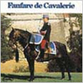 Fanfare De Cavalerie / Eric Conrad, Fanfare Principale De L'arme Blindee Cavalerie