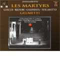 DONIZETTI:LES MARTYRS (1978):GIANLUIGI GELMETTI(cond)/TEATRO LA FENIZE/LEYLA GENCER(S)/RENATO BRUSON(Br)/ETC