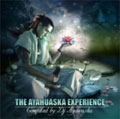 THE AYAHUASKA EXPERIENCE compiled by DJ Ayawaska