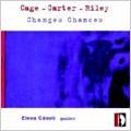 Changes Chances -J.Cage/E.Carter/T.Riley:Elena Casoli(g/archlute)