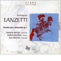 S.Lanzetti :Sonatas for Cello & Basso Continuo Op.1:No.7-No.12 (4/26-30/2004):Gaetano Nasillo(vc)/Andrea Marchiol(cemb)/etc