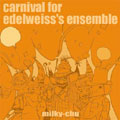 Carnival For Edelweiss's Ensemble