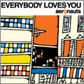 EVERYBODY LOVES YOU