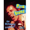 Punk Icons: The Ultimate Collection