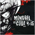 Mongrel Vs. Code 415