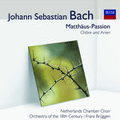 J.S.Bach: St. Matthew Passion - Chorus & Arias / Frans Bruggen(cond), Orchestra of the 18th Century, Netherlands Chamber Choir