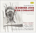 David Alagna: Le Dernier Jour d'un Condamne (2007) / Michel Plasson(cond), National Orchestra d'Ile de France, Roberto Alagna(T), Indra Thomas(S), etc