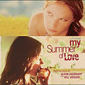 My Summer Of Love : Music From The Motion Picture