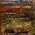 Mendelssohn: Six Proverbes -Six Anthems Op.79, Three Preludes & Fugues Op.37, etc / Vincent Genvrin(org), Andris Veismanis(cond), Riga Sacrum Choir