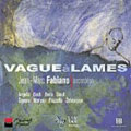 Vague a Lames / Jean-Marc Fabiano