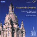 Frauenkirche Dresden:Organ Music by J.S.Bach & Durufle :Samule Kummer(org)