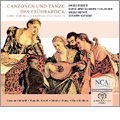 Canzonen und Tanze des Fruhbarock (Early Baroque Canzonas and Dances) / Susanne Ehrhardt, Angelika Oertel, Christian Beuse, etc