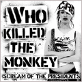 Who Killed the Monkey