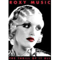 The Thrill Of It All : Roxy Music (1972-1982)