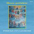 Stuligrosz:Polish Masses:Stefan Stuligrosz/The Poznan Nightingales/etc