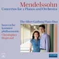 Mendelssohn: Concertos for 2 Pianos and Orchestra / The Silver Garburg Piano Duo, Christopher Hogwood, Bavarian Chamber Philharmonic Orchestra