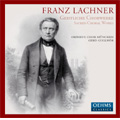 F.Lachner: Sacred Choral Works -Messe Op.30, Stabat Mater Op.154, Psalm 15 (7/13-16/2007) / Gerd Guglhor(cond), Orpheus Choir of Munich