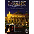 The Paris Opera Ballet -Six Ballets / Paris Opera Ballet, Patrick Dupond, Claude de Vulpian, etc