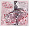 La Voce nel Violino (The Voice in the Violin) -G.P.Cima, G.M.Uccellini, G.B.Fontana, etc (7/20-22/2006) / Enrico Onofri(vn/cond), Imaginarium