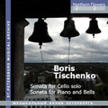 Boris Tishchenko - Sonata for Cello solo, Sonata for Piano and Bells