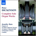 Dickinson: Complete Solo Organ Works