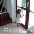 Re : SMOOTH BOOTH