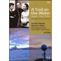 A Trail on the Water -Abbado, Nono, Pollini: A film by Bettina Ehrhardt (documentary)