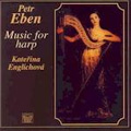 P.Eben: Music for Harp -Risonanza, 6 Liebeslieder, etc/ Katerina Englichova(hp), Stefan Britvik(cond), Czech Radio Chamber Choir, etc