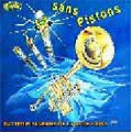 Sans Pistons / Gilbert Laverdure, Batterie Fanfare de L'Air de Paris, etc