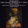 Mendelssohn: Violin Concerto Op.64, Symphony No.4 "Italian" Op.90 / Guido Cantelli, NYP, NBC SO, Jascha Heifetz