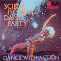 Science Fiction Dance Party : Dance With Action