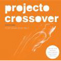 Projecto Crossover - J.P.Oliveira, S.Carvalho, A.Chagas Rosa, E,Zoudilkine, I.Soveral / Performa Ensemble