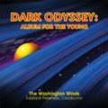 Dark Odyssey - Album for the Young / Edward Petersen, Washington Winds