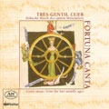 Tres Gentil Cuer - Court Music from the Late Middle Ages / Fortuna Canta