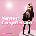 Super Cosplesson