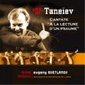 Taneyev: Oratorio "Cantate a la Lecture d'un Psaume" Op.36 / Evgeny Svetlanov(cond), Orchestre Symphonique de l'URSS