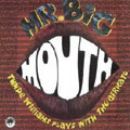 Mr.Big Mouth/Low Profile