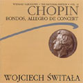 Chopin:The National Edition Vol.12:Rondos/Allegro De Concert:W.Switala