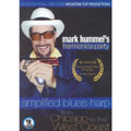 Mark Hummel's Harmonica Party : Amplified Blues Harp From Chicago To The West Coast