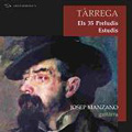 Tarrega: 35 Preludes, Studies / Josep Manzano