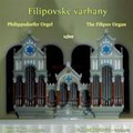 The Filipov Organ - Organ Works; Buxtehude, Purcell, Clarke, J.S.Bach, Telemann, Brahms, Bossi, Jarschel, Karg-Elert / Jiri Chlum