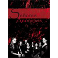Senores Anonimos - Cabezon, Encina, Ortiz, Flecha del Viejo, Selma, Correa, etc