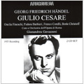 Handel:Giulio Cesare (12/26/1955):Gianandrea Gavazzeni(cond)/Roma Opera Orchestra/Franco Corelli(T)/Boris Christoff(B)/Fedora Barbieri(Ms)/etc