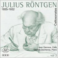 J.Rontgen: Cello Sonatas Vol.3 -No.13, No.11, No.1, Solo Cello Sonata -1928 (2/1-4/2007) / Jean Decroos(vc), Daniele Dechenne(p)