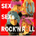 SEX,SEX & ROCK'N ROLL