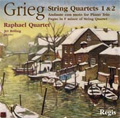Grieg: String Quartets No.1, No.2 (Completed Rontgen), Fugue for String Quartet, etc / Raphael Quartet, Jet Roling