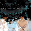 Angel Voices -Libera In Concert