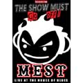 The Show Must Go Off: Live At The House Of Blues