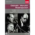 Classic Archive - Oistrakh & Menuhin & Rostropovich