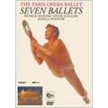 Seven Ballets / The Paris Opera Ballet, Patrick Dupond, Sylvie Guillem, Noella Pontois